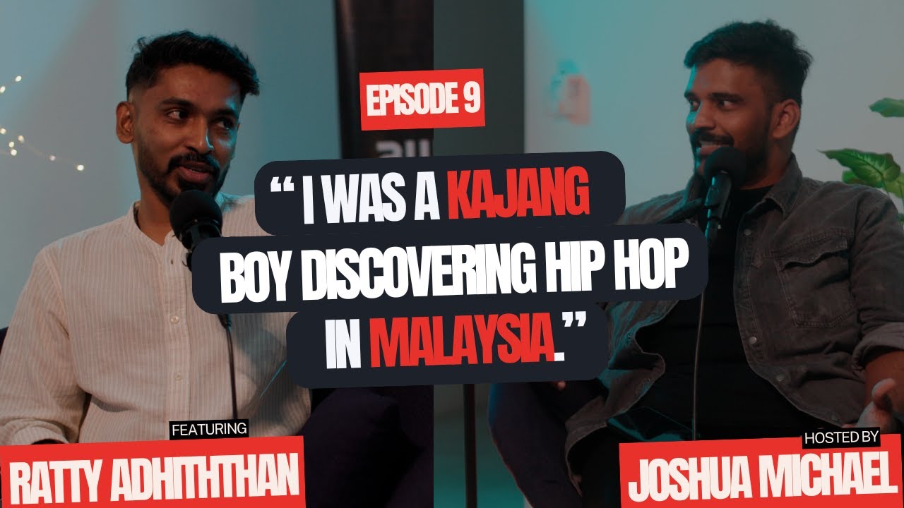 RATTY ADHITHTHAN – Learning Hip Hop in Kajang, Padaiyon, Views on Love & Relationships | EKT 009