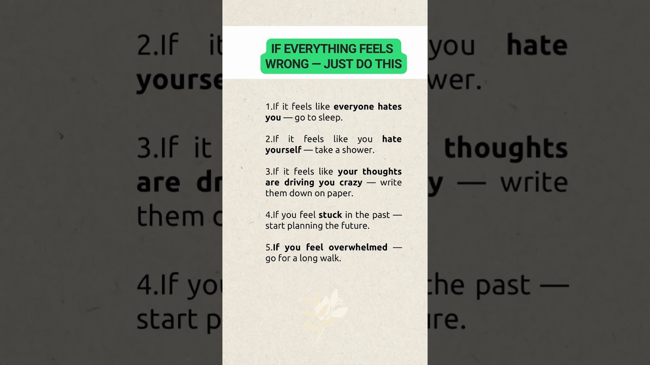 If Everything Feels Wrong &mdash; Just Do This #psychologyfacts