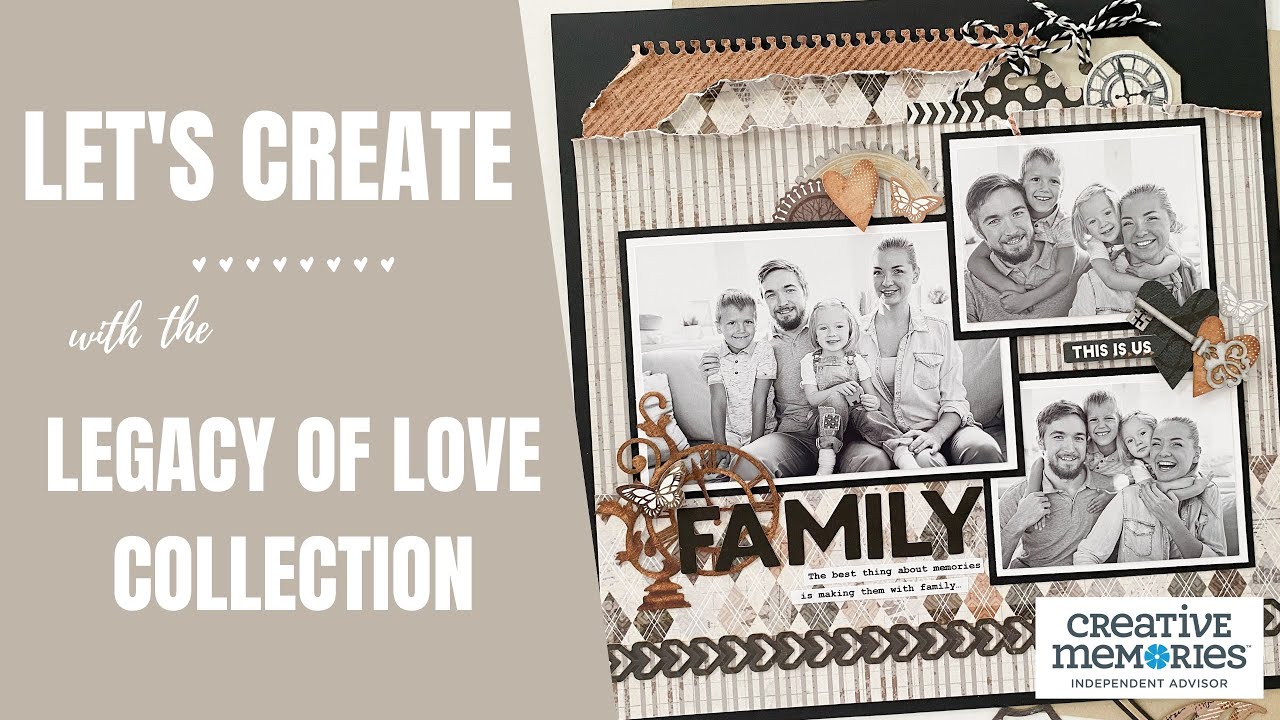Let's Create | Legacy Of Love Collection | Creative Memories