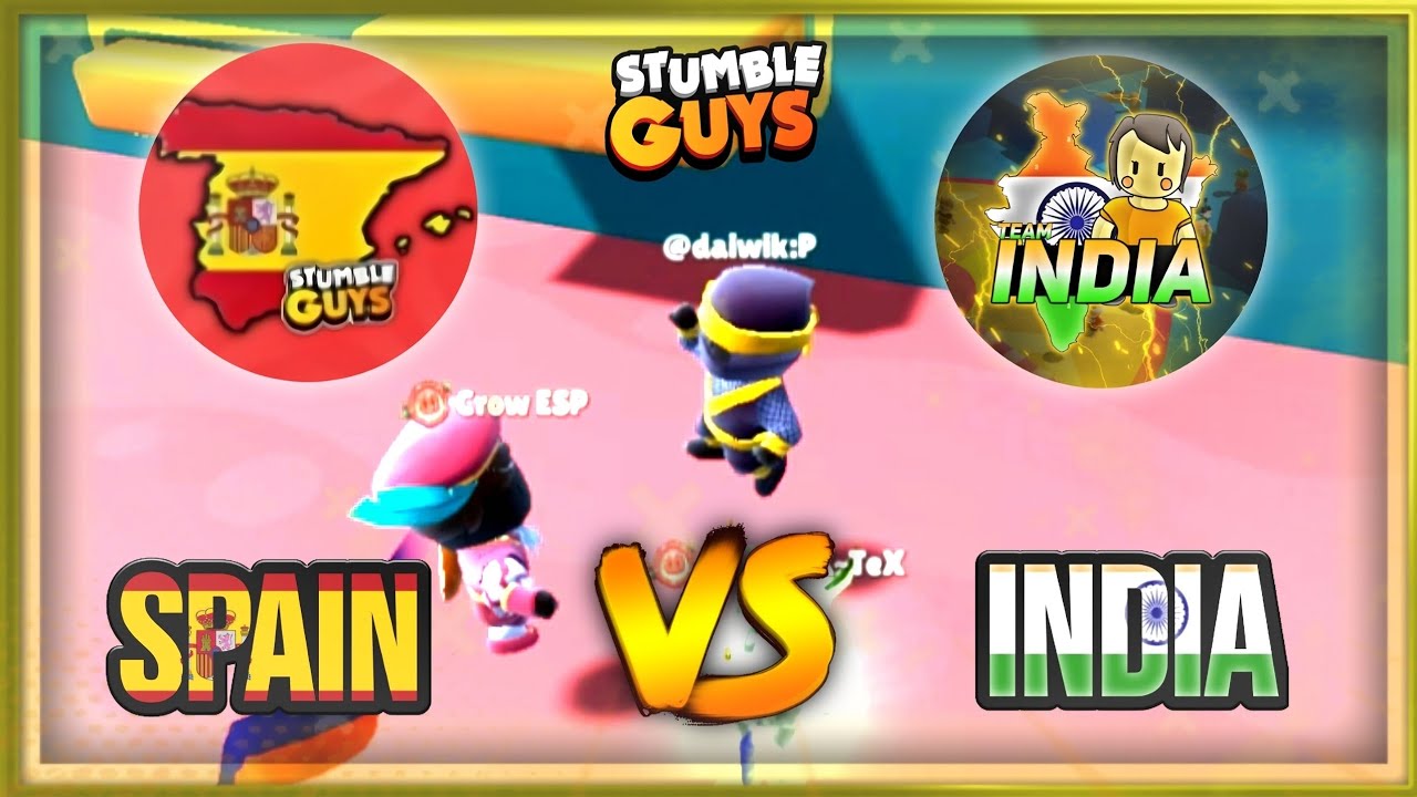 🇮🇳 India VS Spain 🇪🇸 Country Versus Stumble Guys
