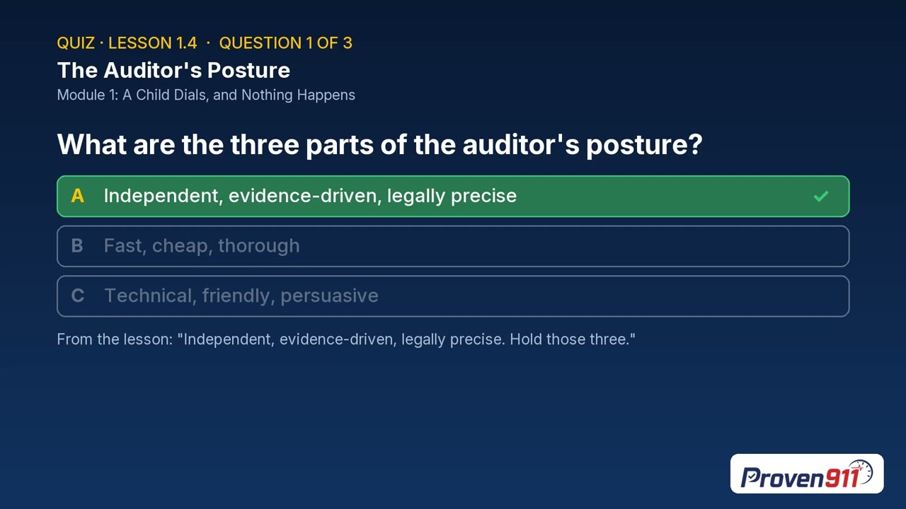 Quiz 1.4 &mdash; The Auditor's Posture | E911 Auditor Training
