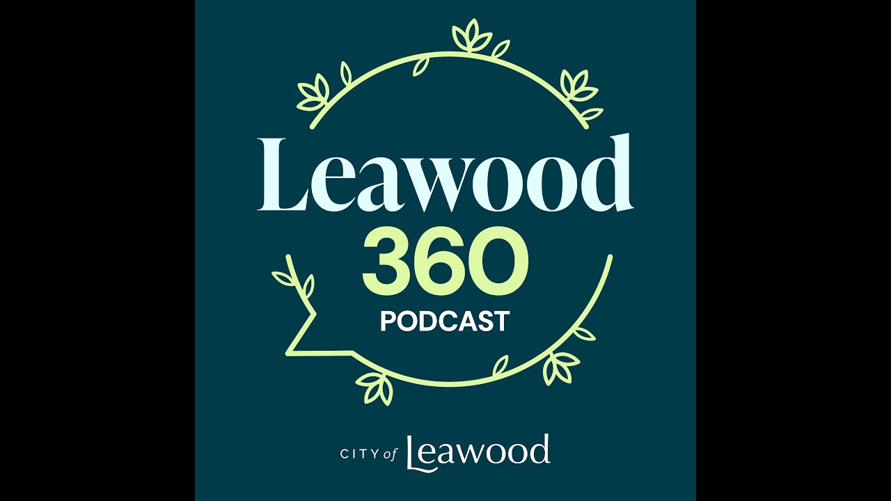 Leawood 360 Podcast- Episode 6- Code Enforcement
