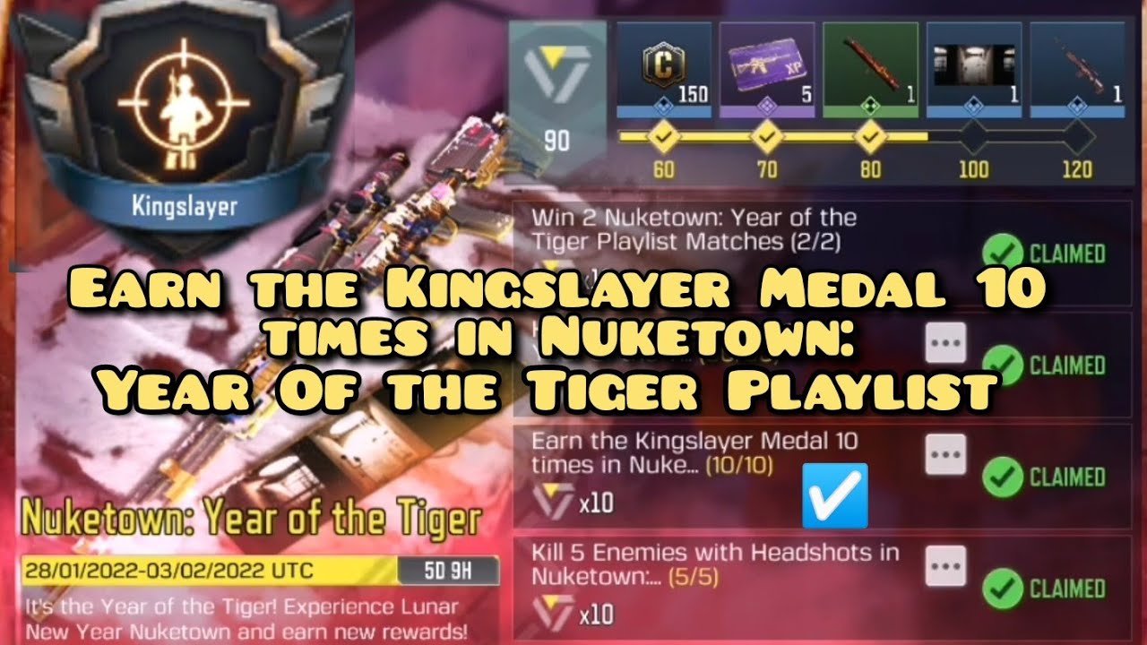 Earn the Kingslayer Medal 10 times in Nuketown Year Of the Tiger Playlist Call Of Duty Mobile