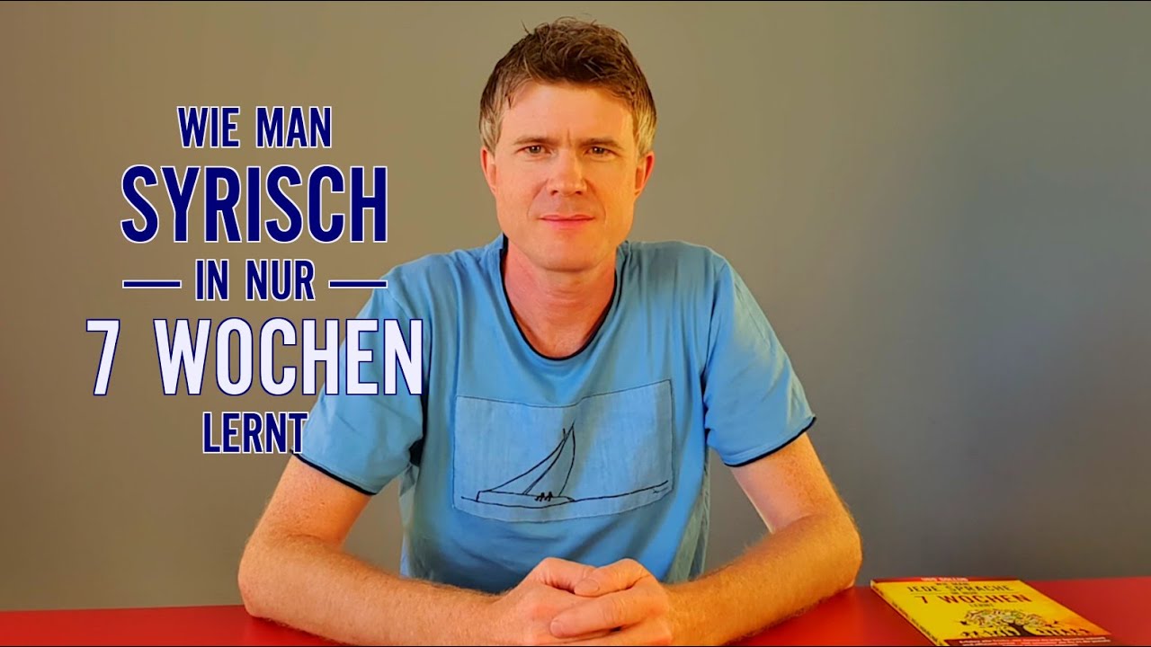 Wie man Syrisch in nur 7 Wochen lernen kann