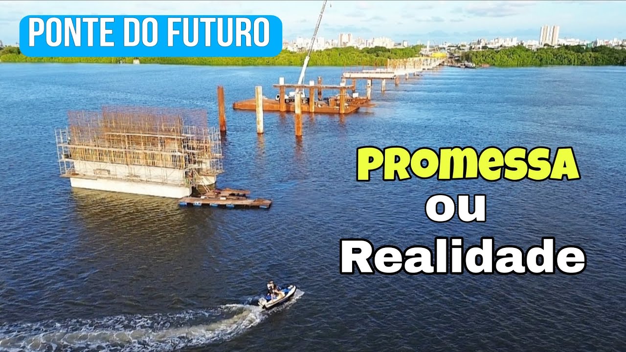 PONTE DO FUTURO em CABEDELO: Veja Como Está a Obra Hoje! 