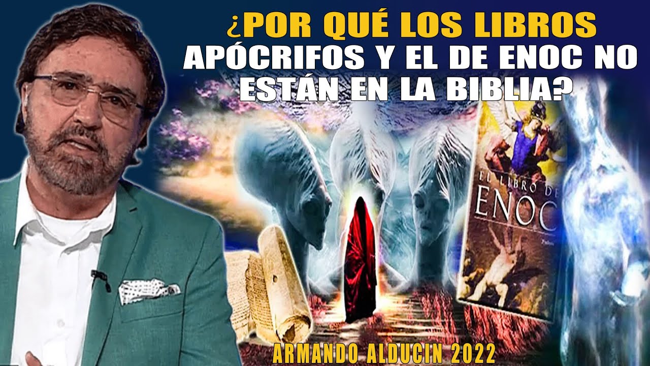 Armando Alducin Predicas 2022 - ¿Por Qué Los Libros Apócrifos Y El De Enoc No Están En La Biblia?