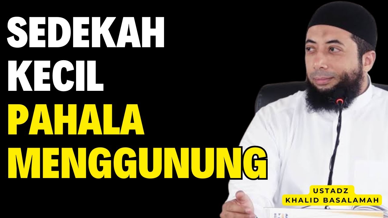 Sedekah Diam-Diam, Pahala Mengalir Sampai Akhir Hayat || Ustadz Khalid Basalamah