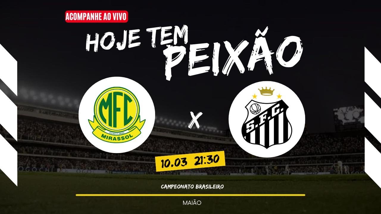 AO VIVO: MIRASSOL x  SANTOS | BRASILEIRÃO (10/03/26)