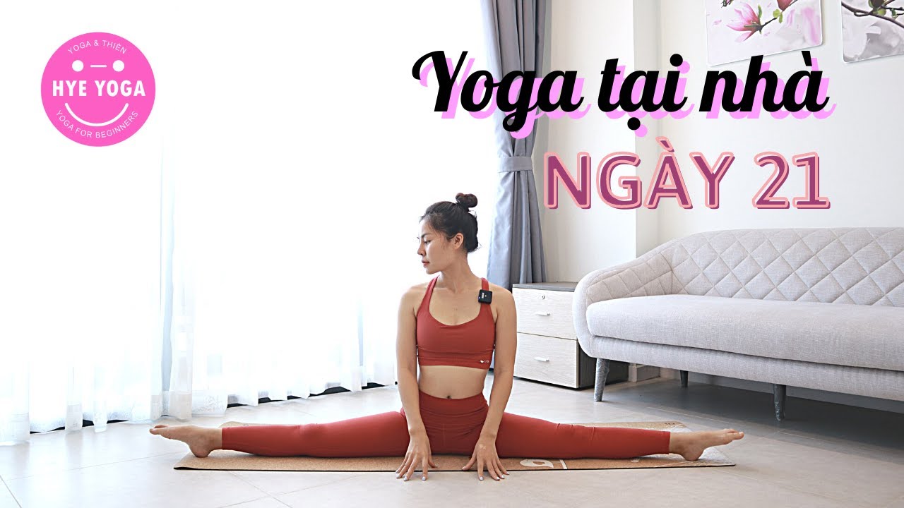 Yoga Tại Nhà | Ngày 21 | Hye Yoga