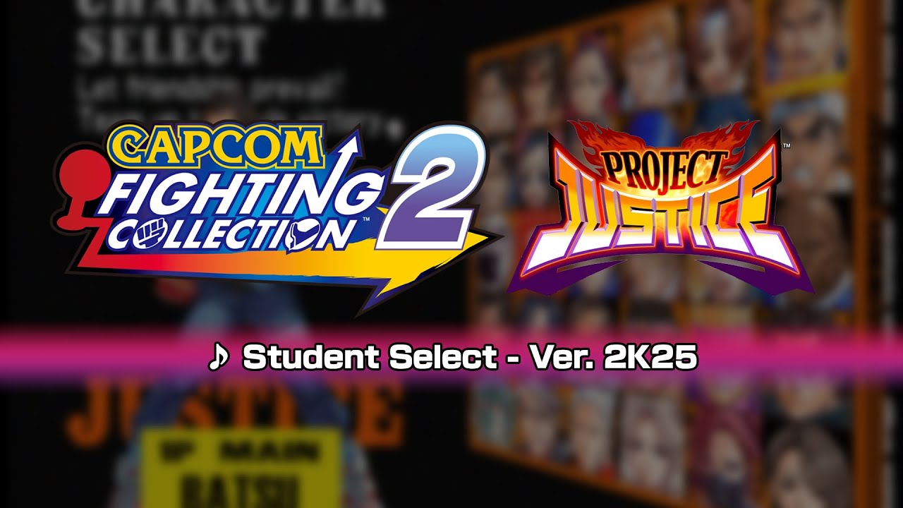 [Capcom Fighting Collection 2] Project Justice Ver. 2K25 Music: Student Select