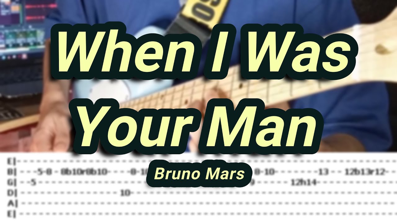 When I Was Your Man  |&copy;Bruno Mars |【Guitar Cover】with TABS