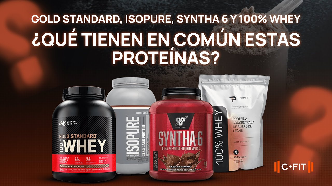 Comparativa de Proteínas de Suero de Leche: Gold Standard, Isopure, Prime-T y Syntha 6 I C+FIT