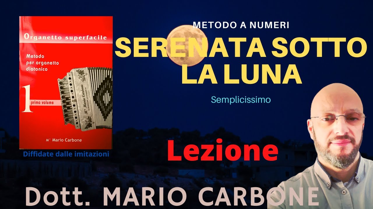 Serenata sotto la luna   Lezione di organetto sistema a numeri  di Mario Carbone