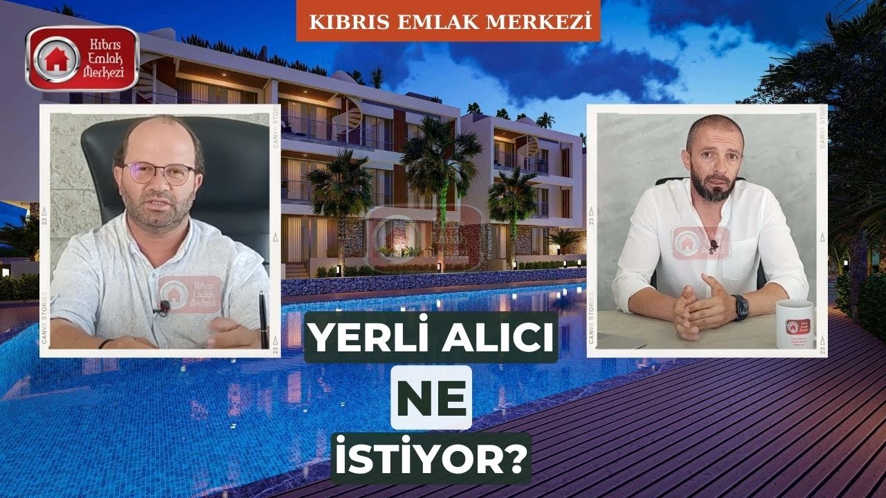 Kıbrıs Emlak Sektöründe Yerli Alıcı Ne İstiyor?