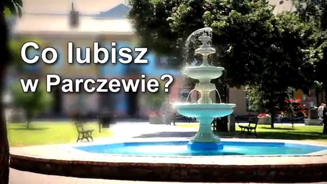 Sonda: Co lubisz w Parczewie ?