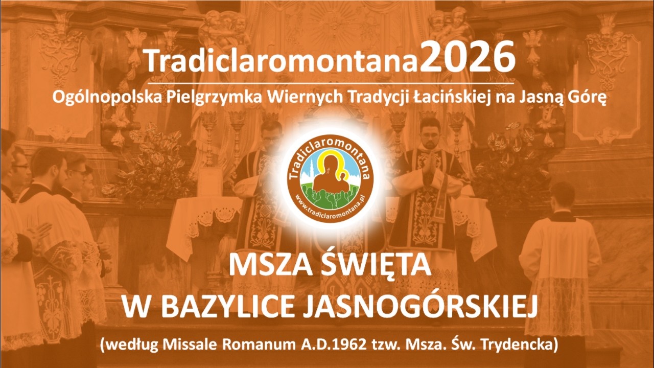 Tradiclaromontana 2026 – Pielgrzymka Tradycji Łacińskiej na Jasną Górę, Msza Św. Bazylika