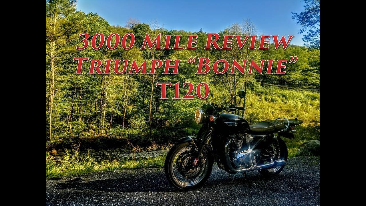3000 Mile Review 2018 Triumph Bonneville T120