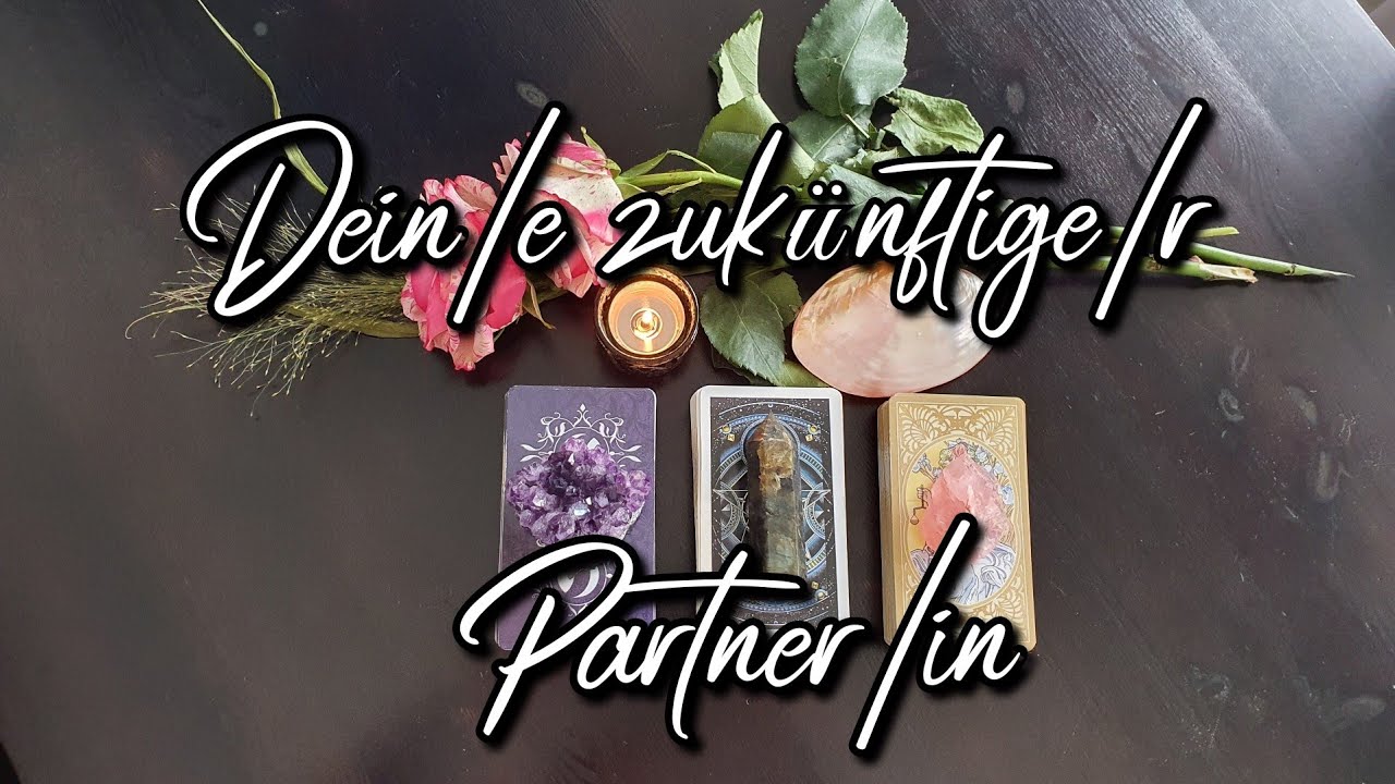 Dein zukünftiger Partner | Charakter, Aussehen, Eure Beziehung, Wann?, Wie? | Auswahl Orakel