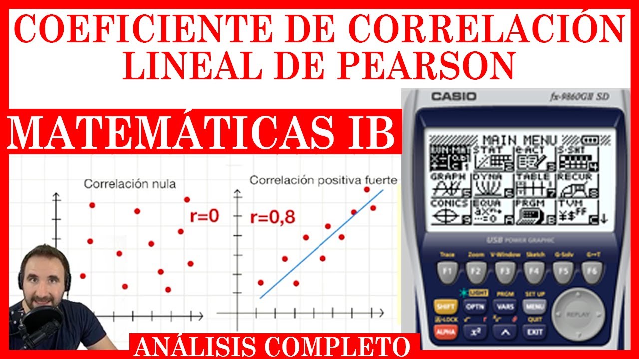 Coeficiente de correlación de Pearson (MATEMÁTICAS IB) (CASIO) Análisis completo.