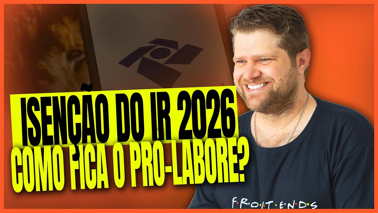Pró-labore em 2026: Como Fica com a Nova Isenção do Imposto de Renda?