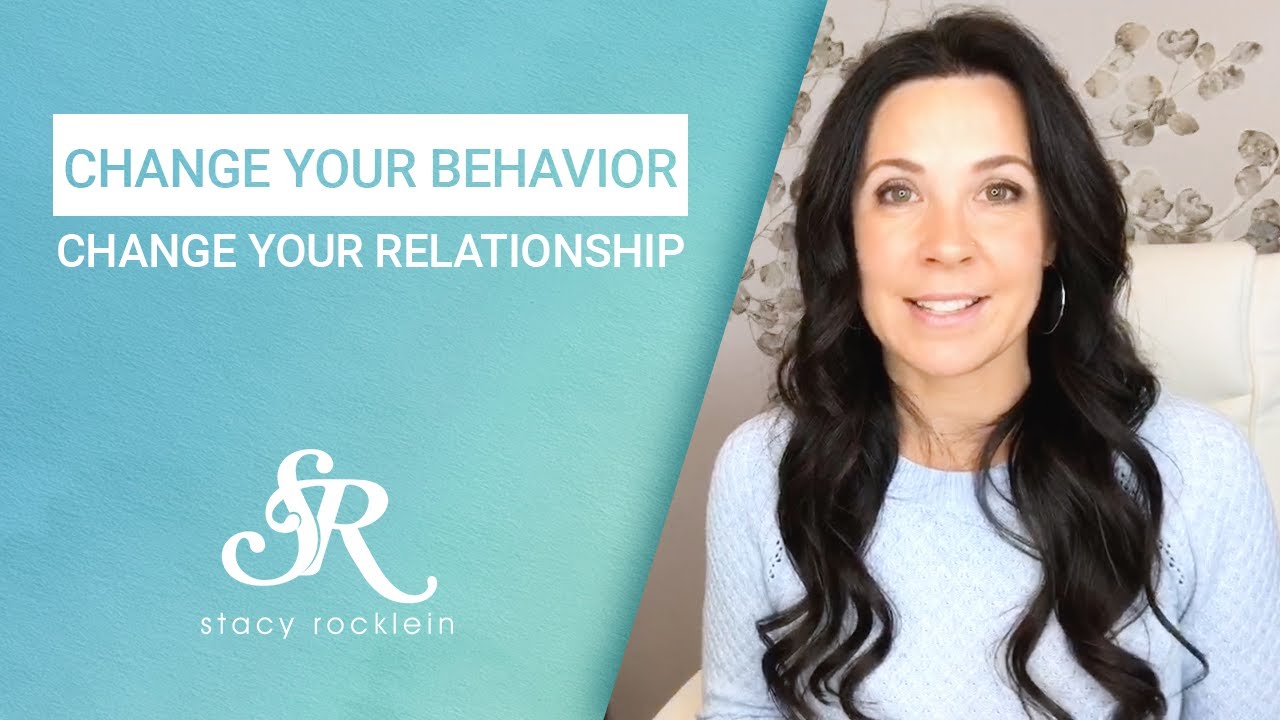 How To Change Your Behavior And How It Affects Your Relationship