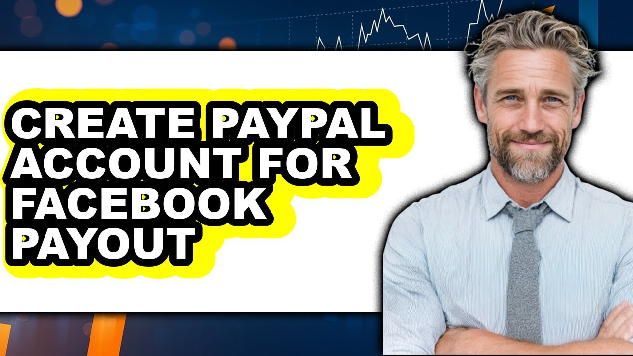 How to Create PayPal Account for Facebook Payout 2025 - Full Guide