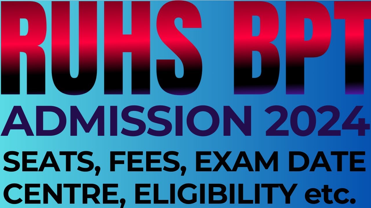 RUHS BPT Admission 2024 | Rajasthan University of Health Sciences Admission 2024 | RUHS BPT Entrance