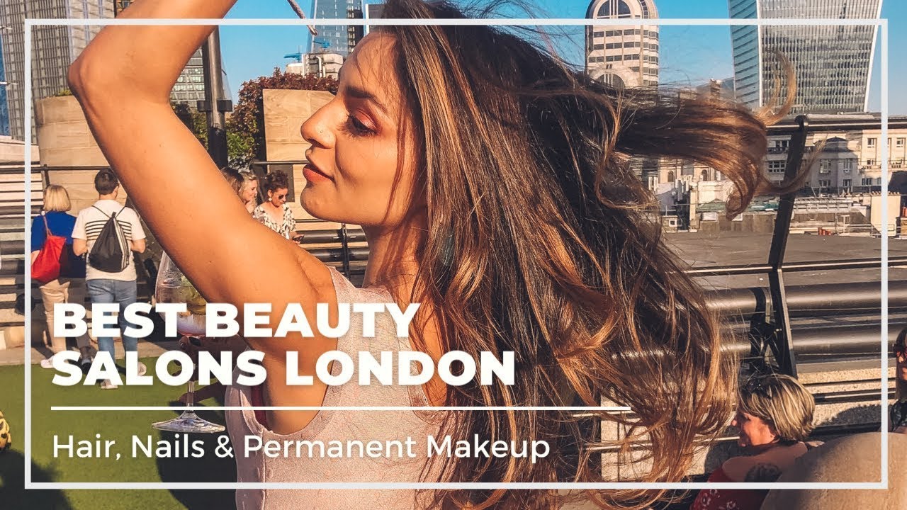 BEST BEAUTY SALONS IN LONDON // Hair, Nails & Pemanent Makeup // Whitney's Wonderland