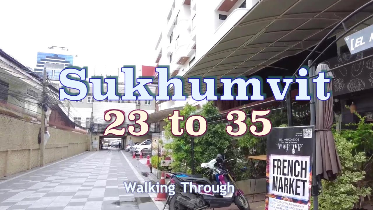 Sukhumvit 23-35, Walking 1st 14 days 