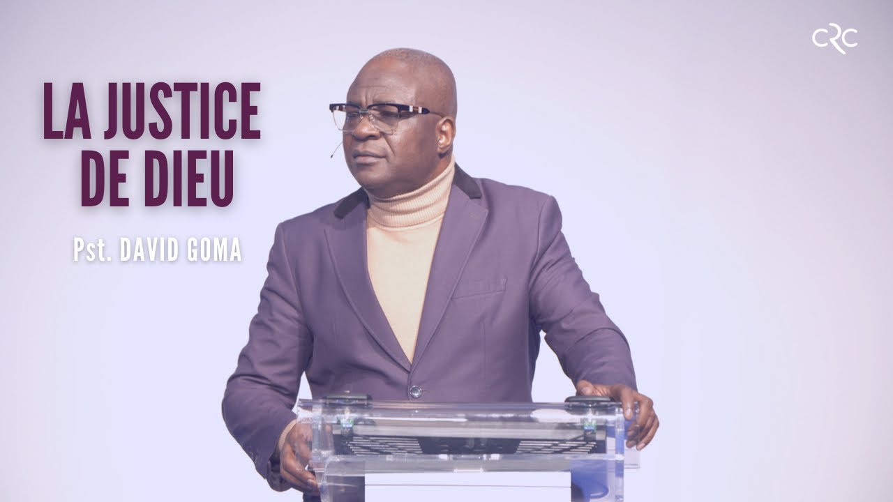 La justice de Dieu | Pst. David Goma