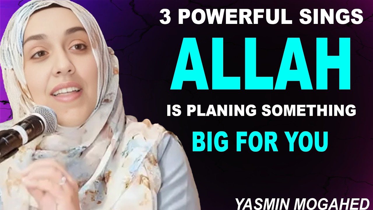3 Signs Allah is Planning Something Big for You | Trust the Plan |Yasmin Mogahed