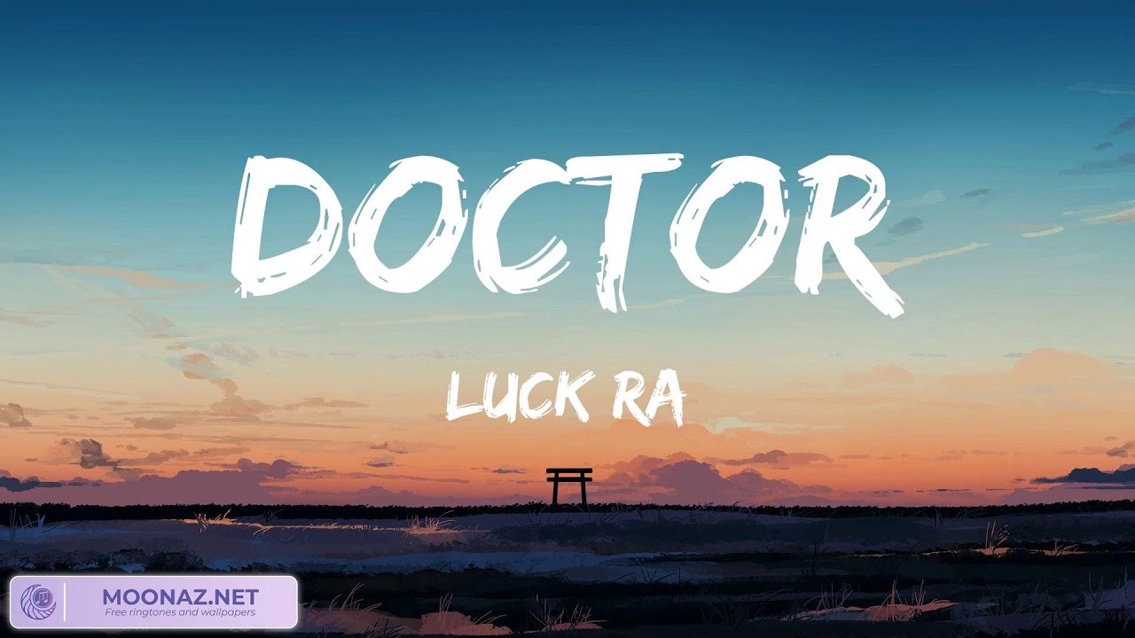 Luck Ra - DOCTOR / Lyrics