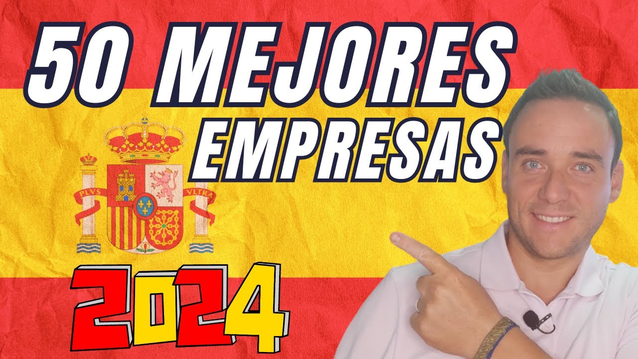 🏆Las 50 mejores empresas para trabajar en España en 2024 🇪🇸