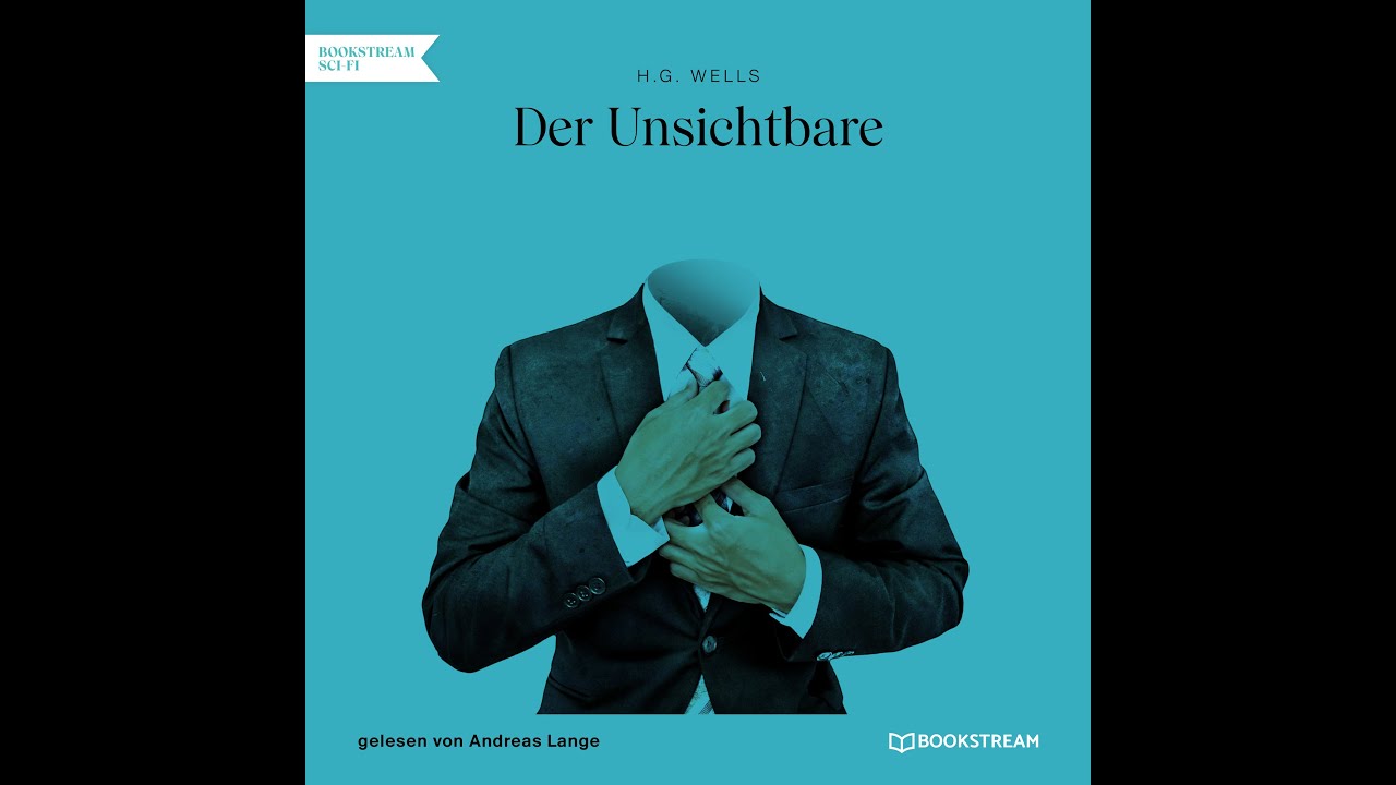 Der Unsichtbare - H. G. Wells (Science Fiction | Komplettes Hörbuch)