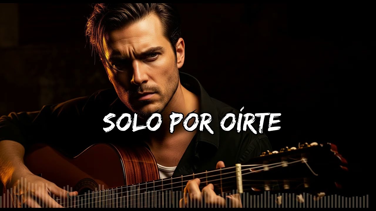 Solo Por O&iacute;rte &ndash; Balada Flamenco Pop &Iacute;ntima y Apasionada | Estreno 2025