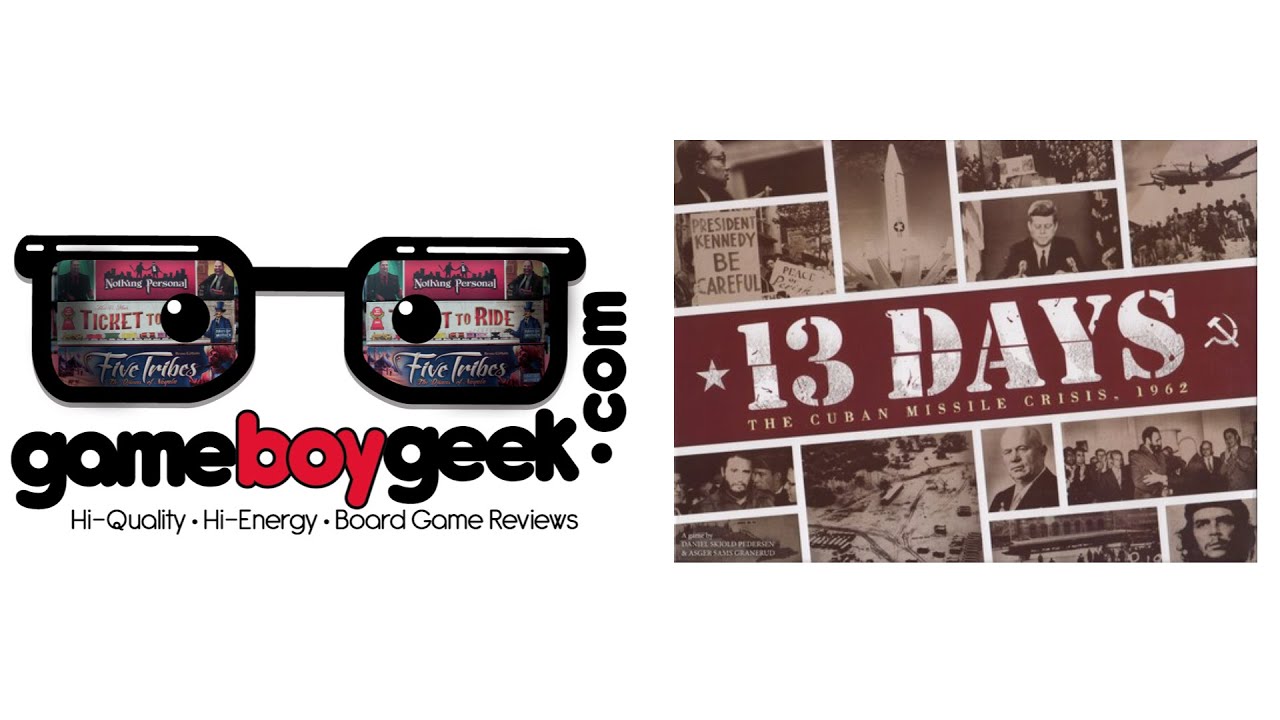 13 Days: The Cuban Missle Crisis Review with the Game Boy Geek