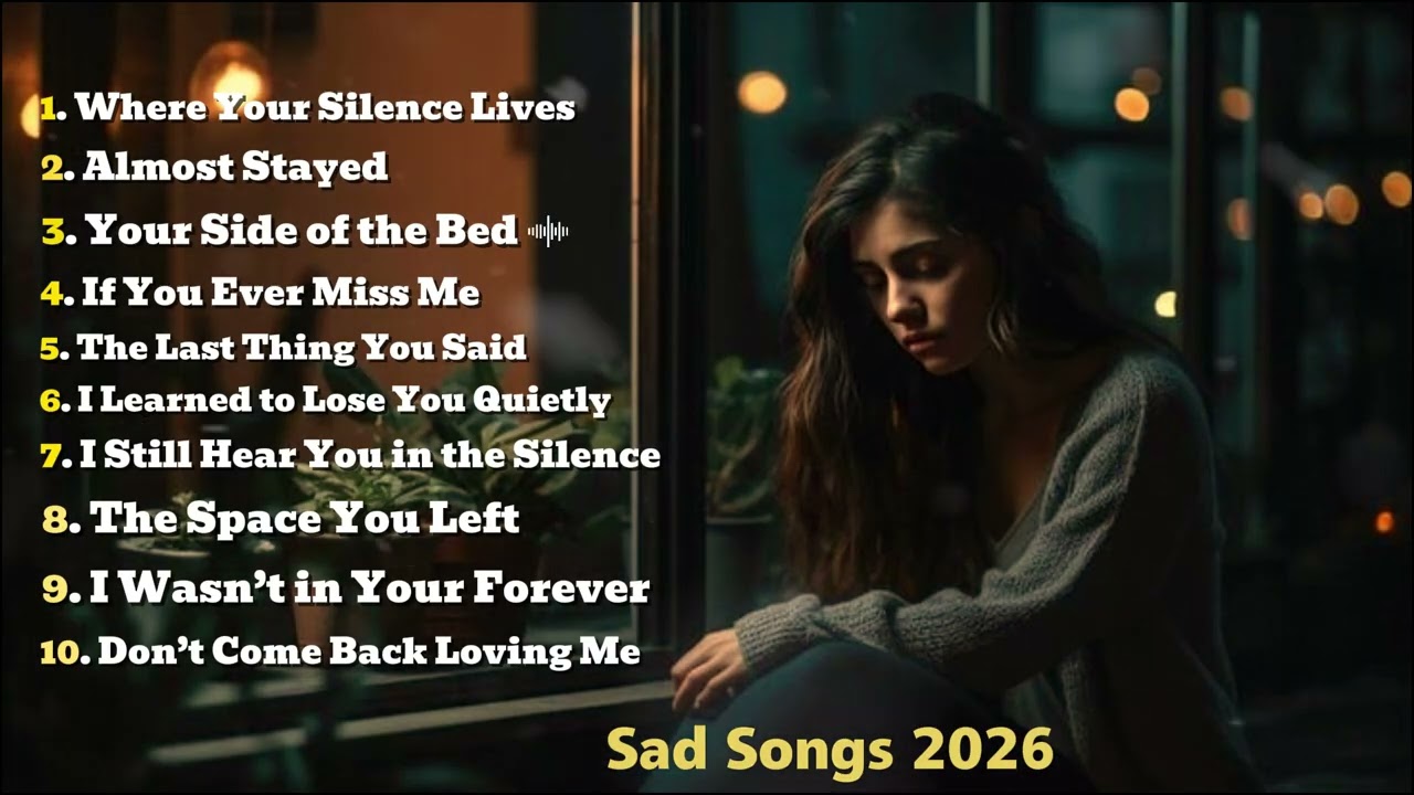 Sad Songs Playlist for Broken Hearts Songs 2026💔😭 #sadsong #sad #crying #songlyrics #songsad