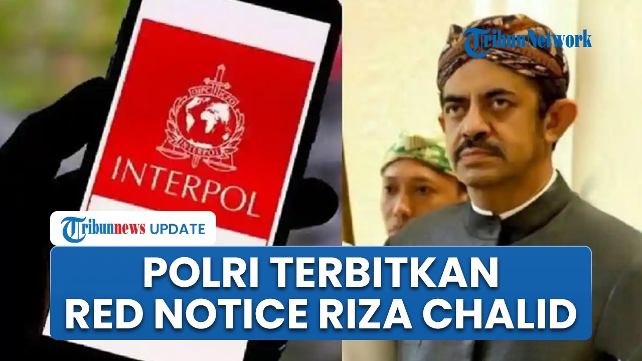 Polri Terbitkan Red Notice Riza Chalid! Resmi Jadi Buronan Internasional, Paspor RI Batasi Gerak