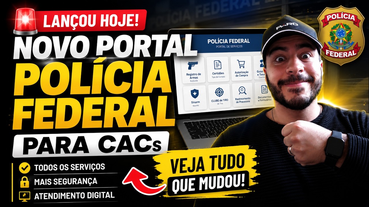 LAN&Ccedil;OU! NOVO PORTAL DA POL&Iacute;CIA FEDERAL PARA CACs   VEJA O QUE MUDOU