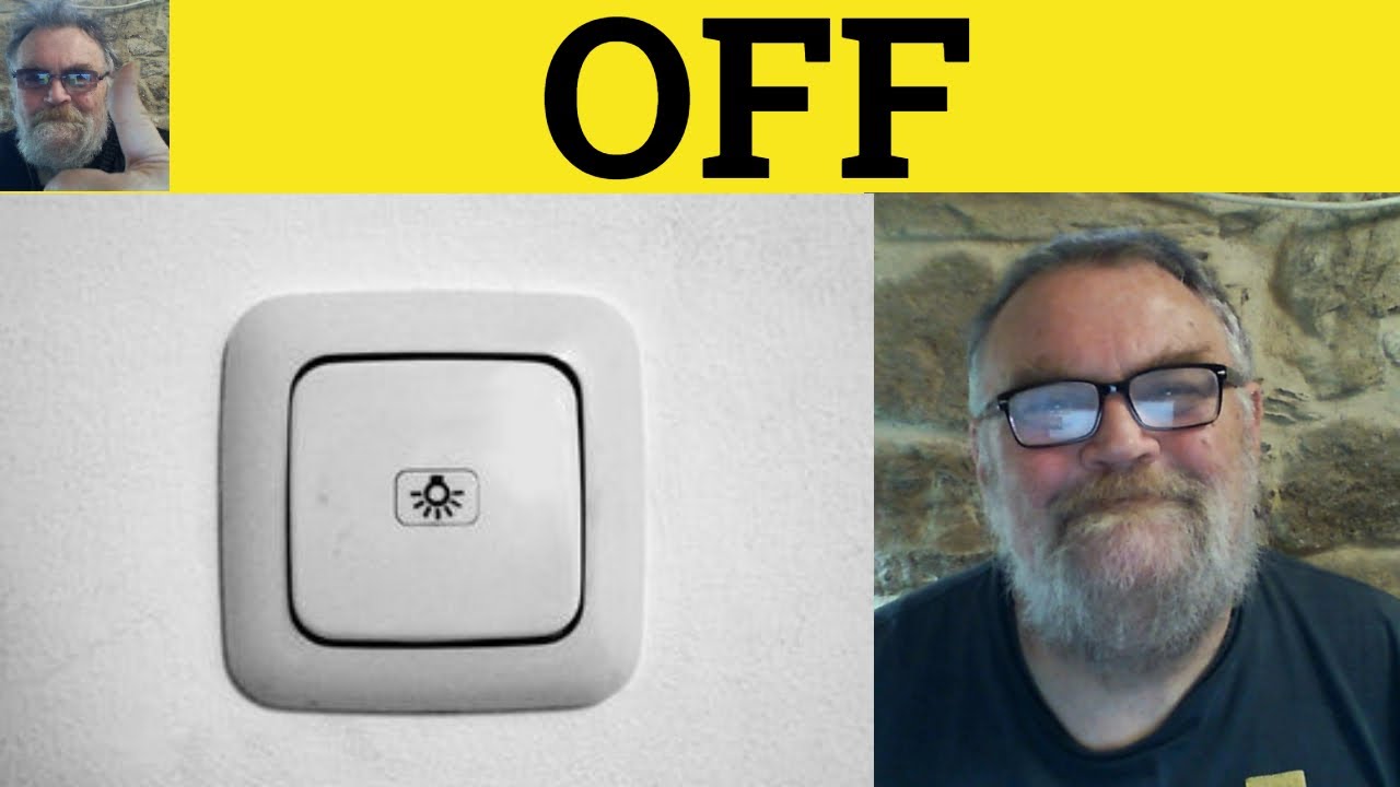 🔵 OFF - OFF Meaning - Using OFF - How to Use OFF - Prepositions - How to Use OFF - British RP Accent