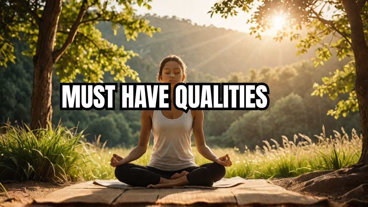 The 5 MUST HAVE Qualities for a Happy Life