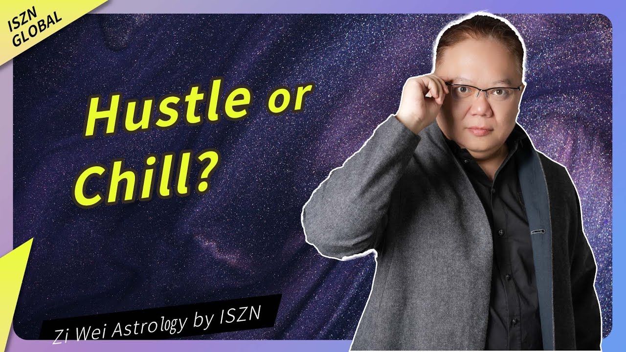 Are You a Workaholic — or Born to Take It Easy?| ISZN GLOBAL 国际紫微学会 & 大耕老师