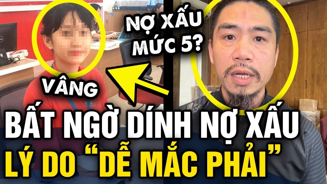 Đang sinh sống Ở NƯỚC NGOÀI, người đàn ông NGỠ NGÀNG khi ngân hàng VN báo NỢ XẤU NHÓM 5 | Tin 3 Phút