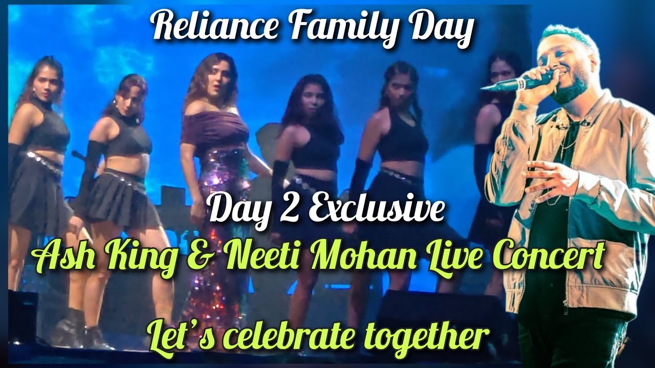 Ash King & Neeti Mohan Live | Reliance Family Day Day 2 | Full Concert Highlights