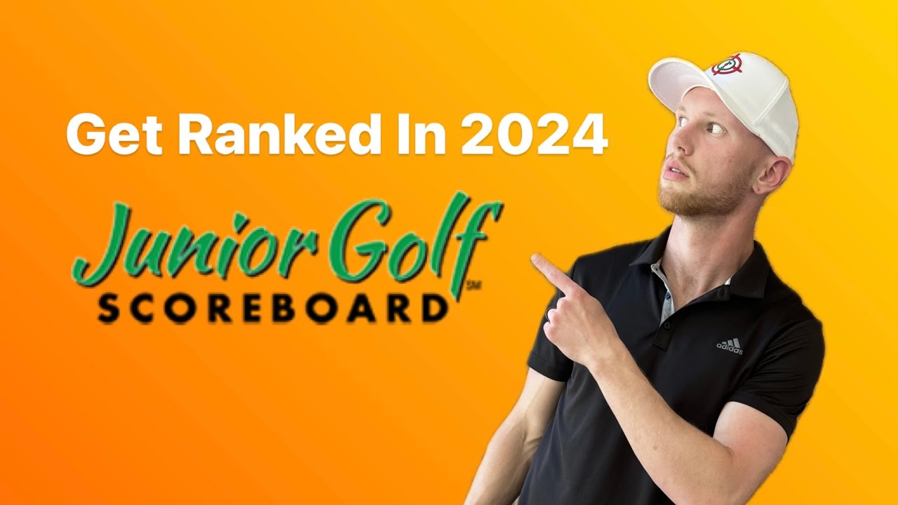 How To Get Your Junior Golfer Ranked In 2024