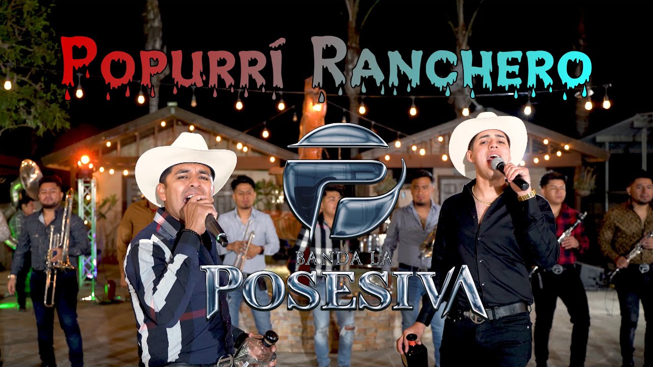 Banda La Posesiva- Popurri Ranchero (En vivo)