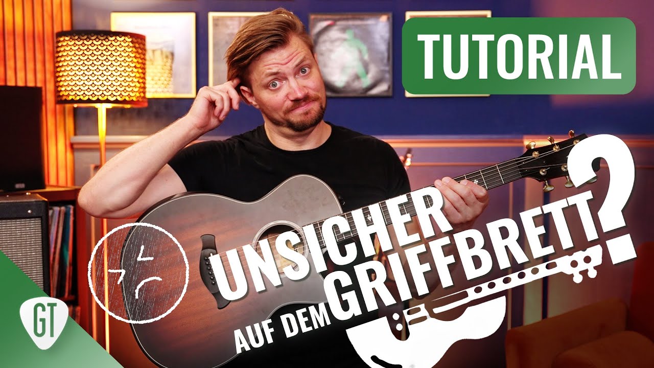 Unsicher auf dem Griffbrett?? So gehts besser!