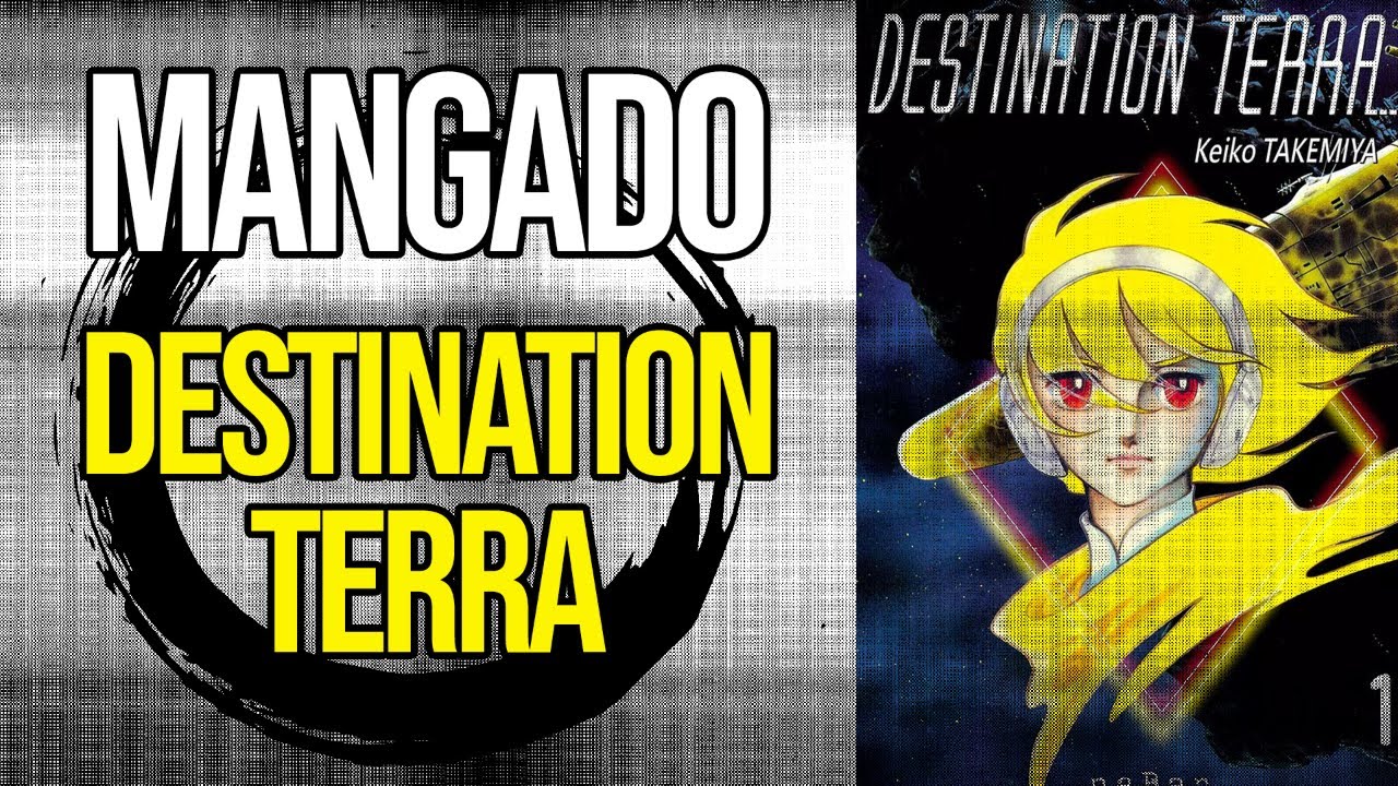 MANGA Destination Terra - Mangado La voie du manga