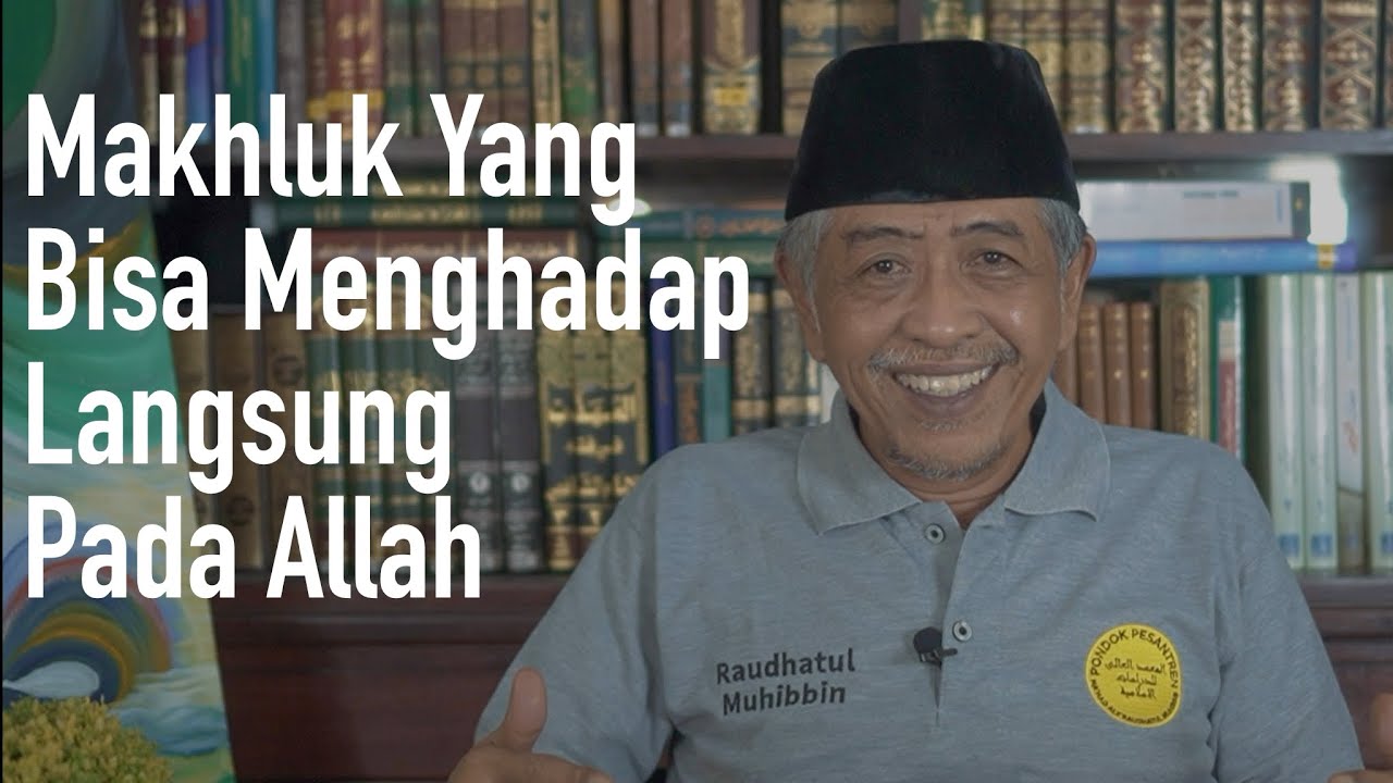 MAKHLUK YANG BISA MENGHADAP LANGSUNG PADA ALLAH SWT | KAJIAN ASY-SYIFA KE-10 | KHM LUQMAN HAKIM