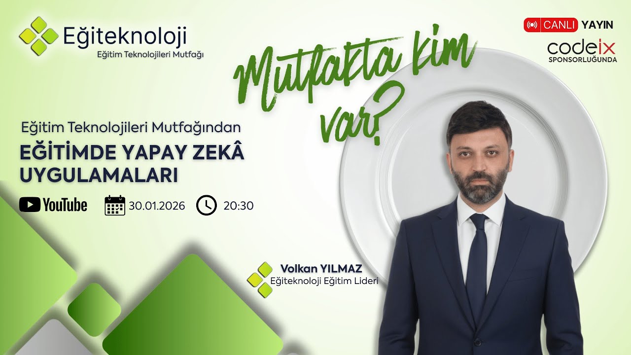 Hafta 1: Eğitimde Yapay Zeka Uygulamaları - Eğitim Teknolojileri Mutfağı Canlı Yayınları